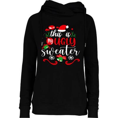 This Is My Ugly Sweater Funny Christmas Xmas Holiday Womens Funnel Neck Pullover Hood