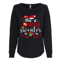 This Is My Ugly Sweater Funny Christmas Xmas Holiday Womens California Wash Sweatshirt