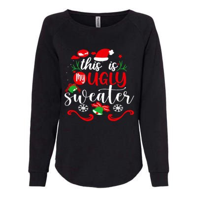 This Is My Ugly Sweater Funny Christmas Xmas Holiday Womens California Wash Sweatshirt