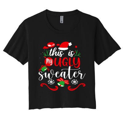 This Is My Ugly Sweater Funny Christmas Xmas Holiday Women's Crop Top Tee