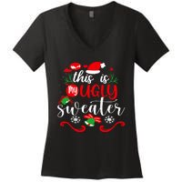 This Is My Ugly Sweater Funny Christmas Xmas Holiday Women's V-Neck T-Shirt