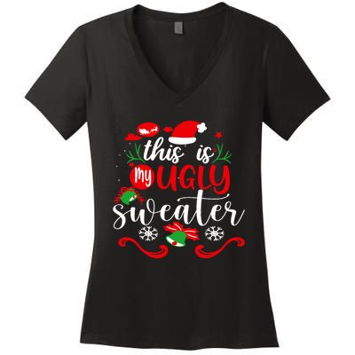 This Is My Ugly Sweater Funny Christmas Xmas Holiday Women's V-Neck T-Shirt