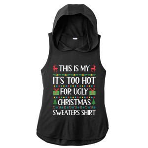 This Is My ItS Too Hot For Ugly Christmas Sweaters Gift Great Gift Ladies PosiCharge Tri-Blend Wicking Draft Hoodie Tank