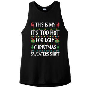 This Is My ItS Too Hot For Ugly Christmas Sweaters Gift Great Gift Ladies PosiCharge Tri-Blend Wicking Tank