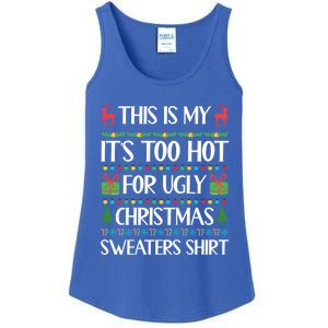 This Is My ItS Too Hot For Ugly Christmas Sweaters Gift Great Gift Ladies Essential Tank