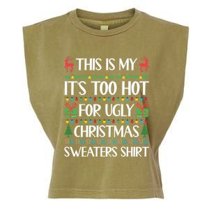 This Is My ItS Too Hot For Ugly Christmas Sweaters Gift Great Gift Garment-Dyed Women's Muscle Tee