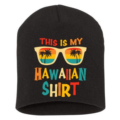 This Is My Hawaiian Tee Tropical Luau Costume Party Hawaii Short Acrylic Beanie