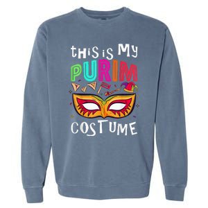 This Is My Purim Costume Garment-Dyed Sweatshirt