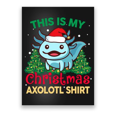 This Is My Christmas Axolotl Pajamas Pjs Poster