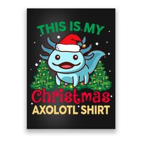 This Is My Christmas Axolotl Pajamas Pjs Poster
