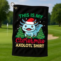 This Is My Christmas Axolotl Pajamas Pjs Golf Towel