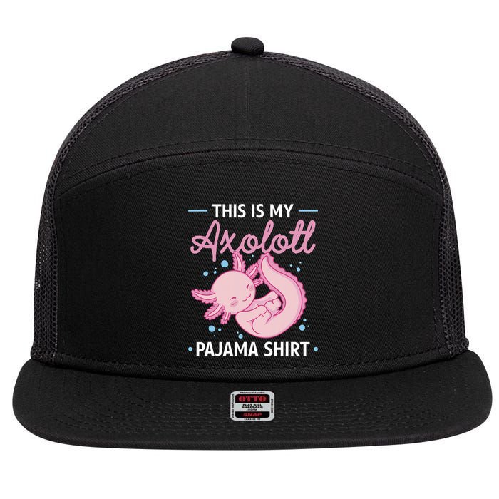 This Is My Axolotl Pajama Axolotl Pajamas 7 Panel Mesh Trucker Snapback Hat