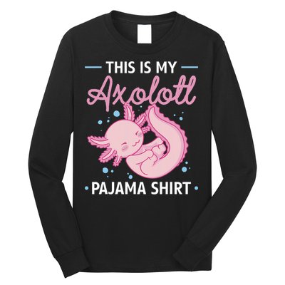 This Is My Axolotl Pajama Axolotl Pajamas Long Sleeve Shirt