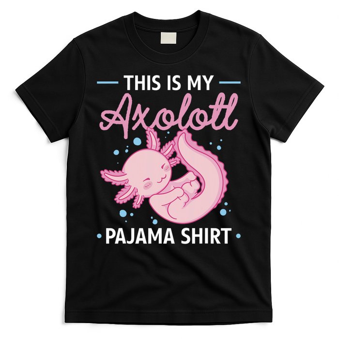 This Is My Axolotl Pajama Axolotl Pajamas T-Shirt