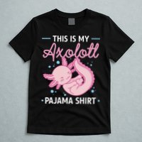 This Is My Axolotl Pajama Axolotl Pajamas T-Shirt