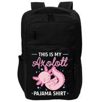 This Is My Axolotl Pajama Axolotl Pajamas Impact Tech Backpack