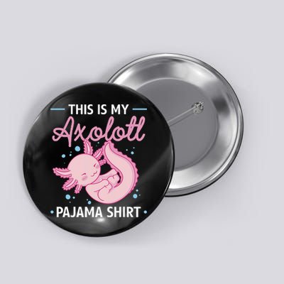 This Is My Axolotl Pajama Axolotl Pajamas Button