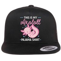 This Is My Axolotl Pajama Axolotl Pajamas Flat Bill Trucker Hat