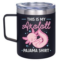 This Is My Axolotl Pajama Axolotl Pajamas 12oz Stainless Steel Coffee Mug