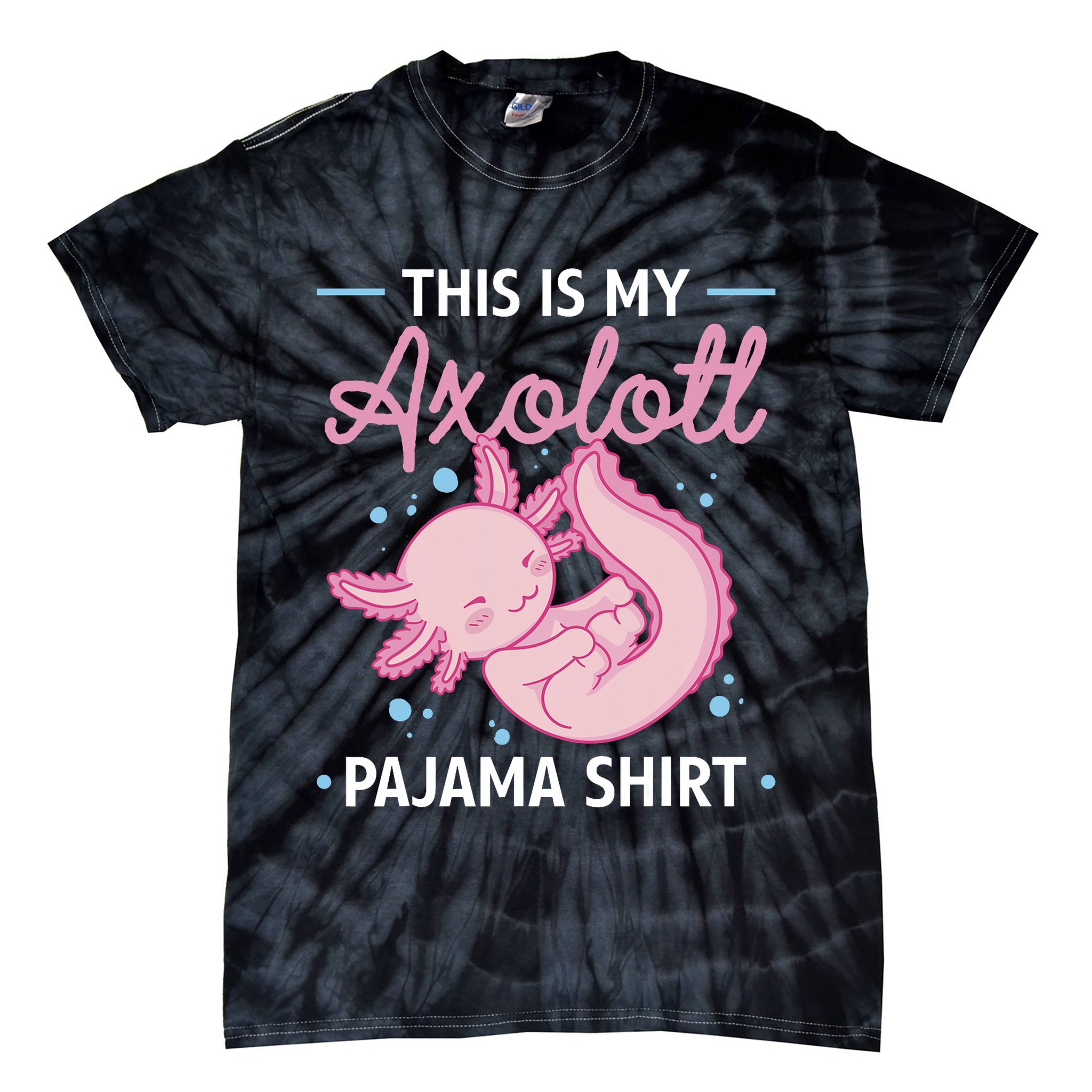 This Is My Axolotl Pajama Axolotl Pajamas Tie-Dye T-Shirt