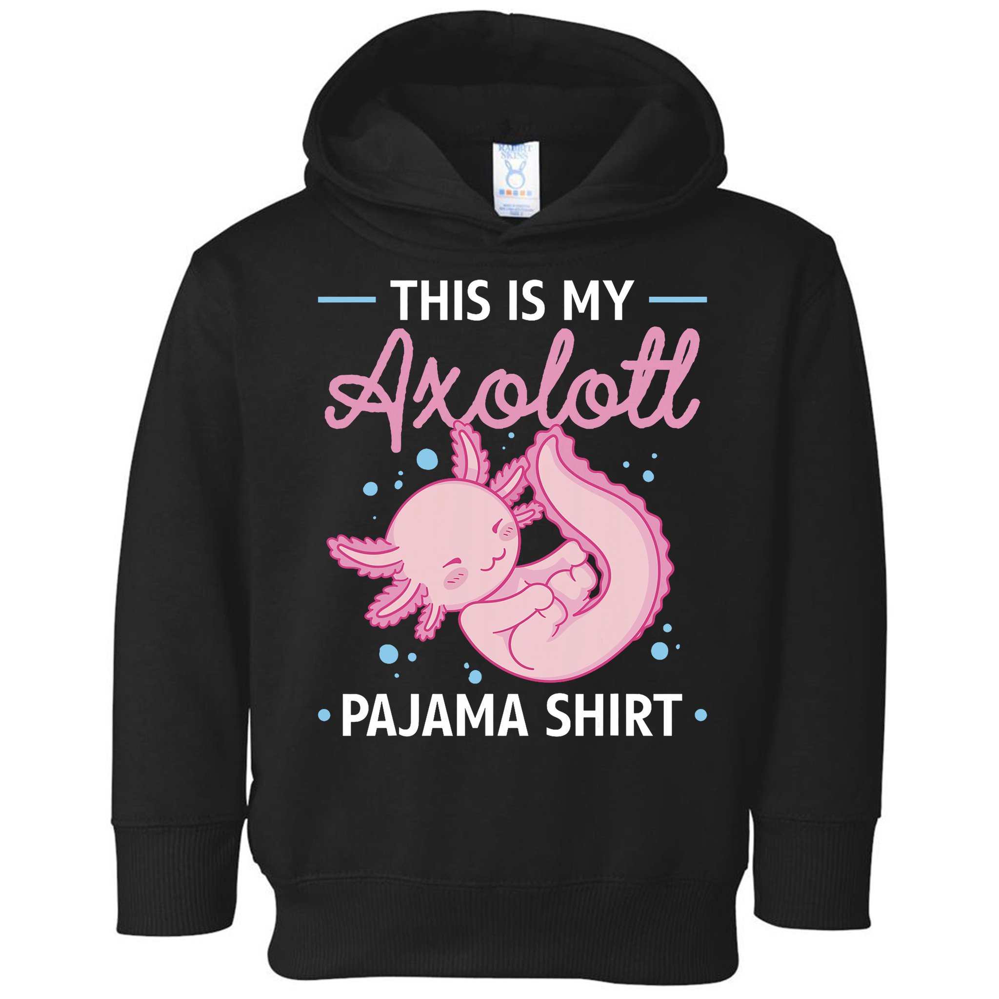 This Is My Axolotl Pajama Axolotl Pajamas Toddler Hoodie