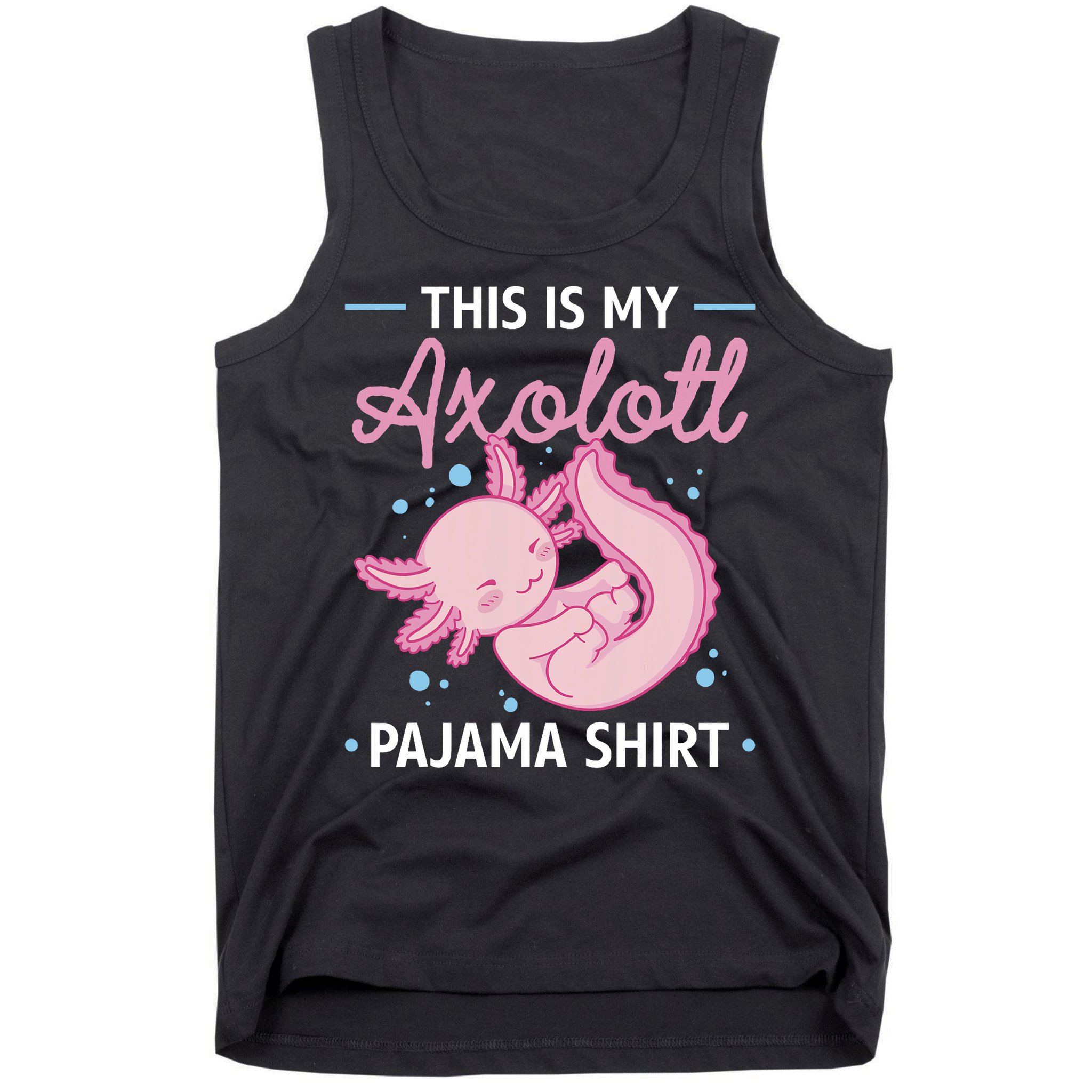 This Is My Axolotl Pajama Axolotl Pajamas Tank Top