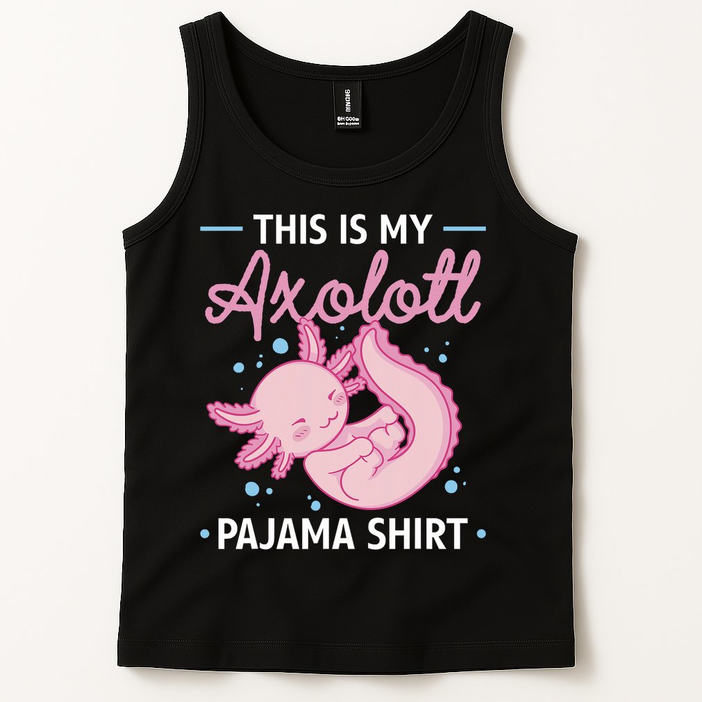 This Is My Axolotl Pajama Axolotl Pajamas Tank Top