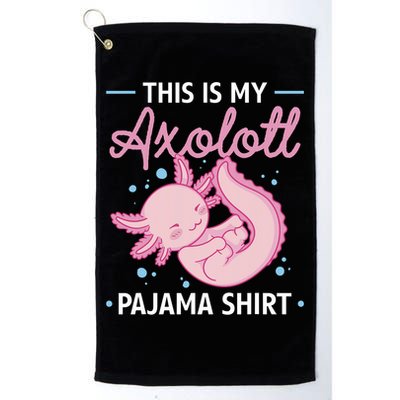This Is My Axolotl Pajama Axolotl Pajamas Golf Towel