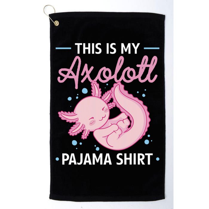 This Is My Axolotl Pajama Axolotl Pajamas Golf Towel