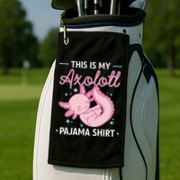 This Is My Axolotl Pajama Axolotl Pajamas Golf Towel