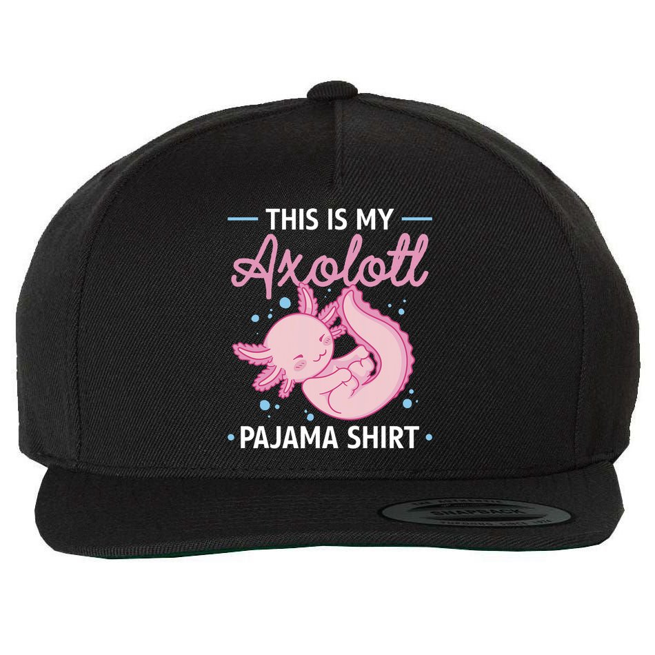 This Is My Axolotl Pajama Axolotl Pajamas Wool Snapback Cap