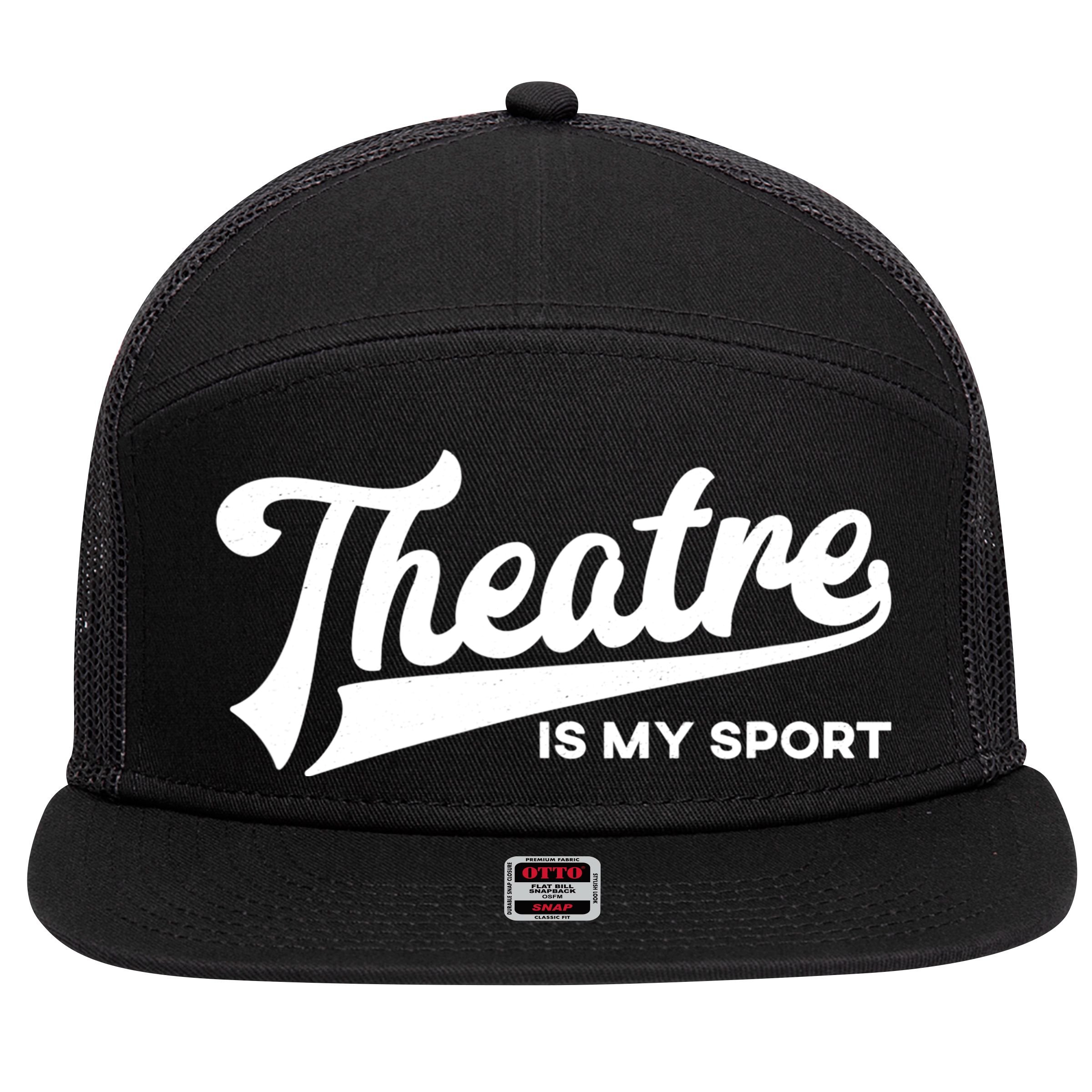 Theatre Is My Sport Funny Gift Musical Broadway Theater Gift 7 Panel Mesh Trucker Snapback Hat