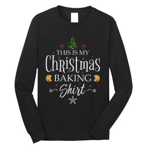 This Is My Christmas Baking Funny Baker Gift Long Sleeve Shirt