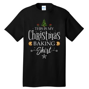 This Is My Christmas Baking Funny Baker Gift Tall T-Shirt