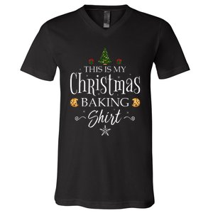 This Is My Christmas Baking Funny Baker Gift V-Neck T-Shirt