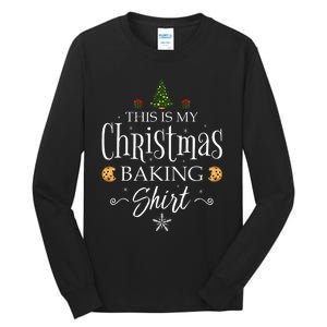 This Is My Christmas Baking Funny Baker Gift Tall Long Sleeve T-Shirt