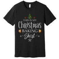 This Is My Christmas Baking Funny Baker Gift Premium T-Shirt