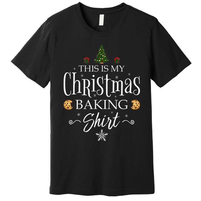 This Is My Christmas Baking Funny Baker Gift Premium T-Shirt