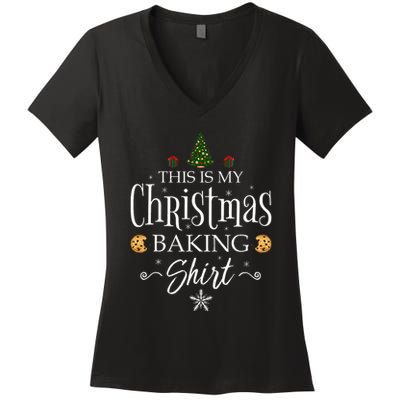 This Is My Christmas Baking Funny Baker Gift Women's V-Neck T-Shirt