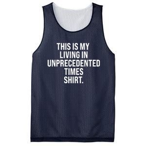 This Is My Living In Unprecedented Times Shirt Mesh Reversible Basketball Jersey Tank