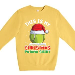 This Is My Christmas Pajama Gift Tennis Ball Santa Hat Xmas Cool Gift Premium Crewneck Sweatshirt