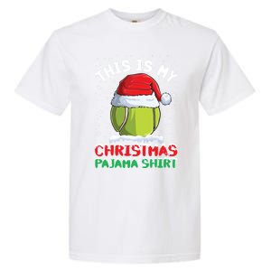 This Is My Christmas Pajama Gift Tennis Ball Santa Hat Xmas Cool Gift Garment-Dyed Heavyweight T-Shirt