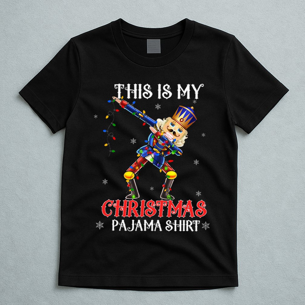 This Is My Christmas Pajama Dabbing Nutcracker T-Shirt