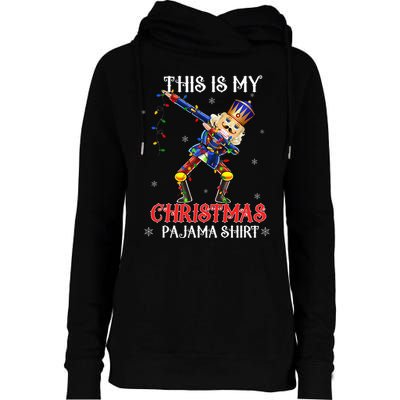 This Is My Christmas Pajama Dabbing Nutcracker Womens Funnel Neck Pullover Hood