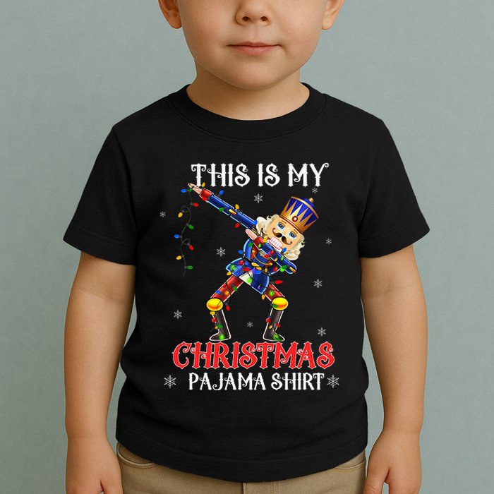 This Is My Christmas Pajama Dabbing Nutcracker Toddler T-Shirt