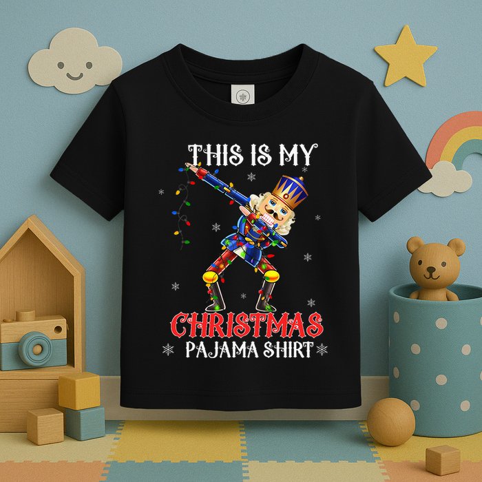 This Is My Christmas Pajama Dabbing Nutcracker Toddler T-Shirt