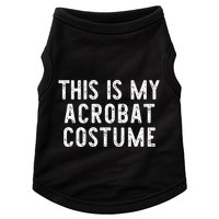 This Is My Acrobat Costume Halloween Lazy Easy Doggie Tank