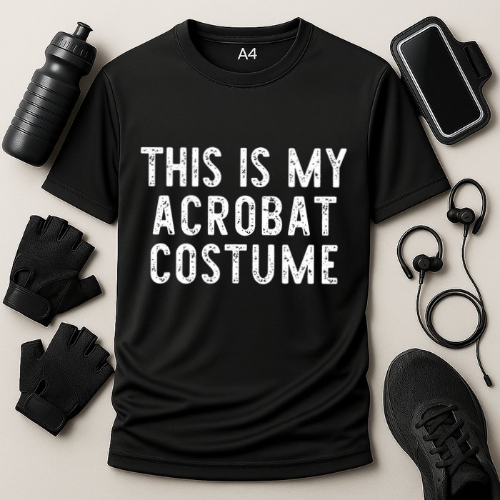 This Is My Acrobat Costume Halloween Lazy Easy Performance Shirt