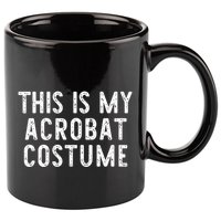 This Is My Acrobat Costume Halloween Lazy Easy 11oz C Handle Ceramic Mug