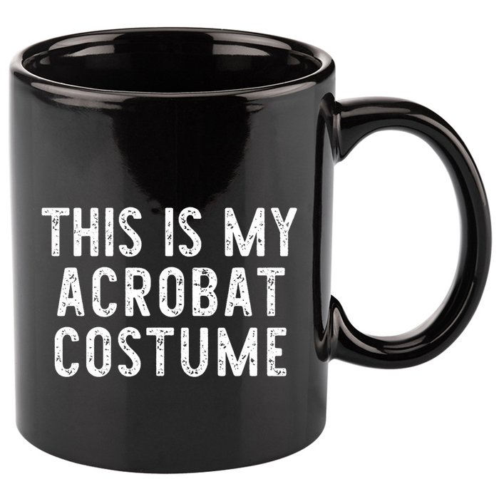 This Is My Acrobat Costume Halloween Lazy Easy 11oz C Handle Ceramic Mug